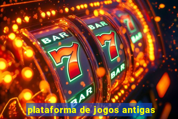 plataforma de jogos antigas